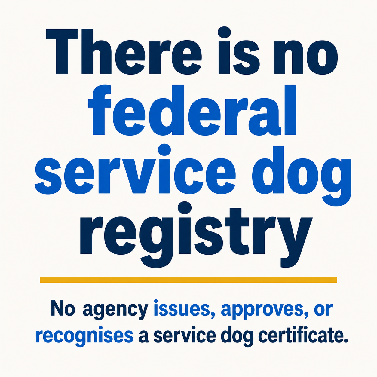 Infographic stating that there is no federal service dog registry and that no agency issues, approves, or recognises a service dog certificate.